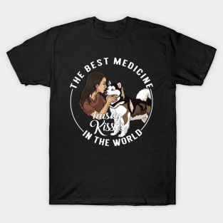 The Best Medicine In The World Is Husky Kisses T-Shirt